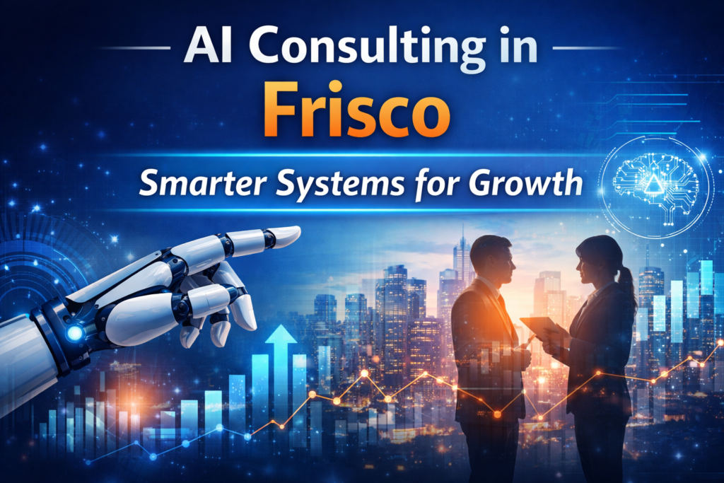 Thumbnail for a Sanctus AI blog about AI consulting in Frisco, featuring bold white and orange text over a blue technology-themed background with a robotic hand, two business professionals, a city skyline, and glowing growth chart graphics.